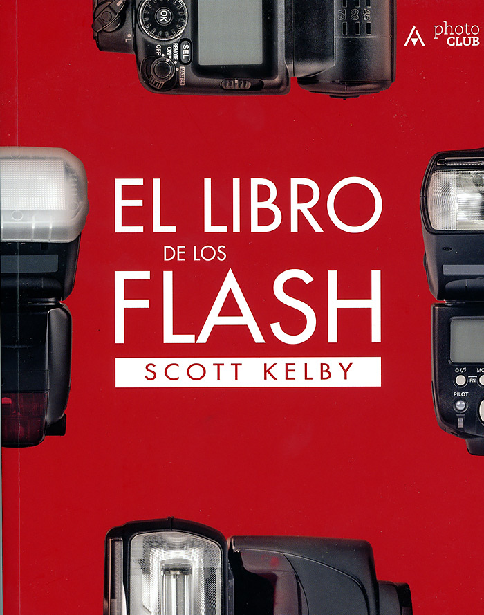 El libro de los Flash, de Scott Kelby para un aprendizaje rápido y superpráctico