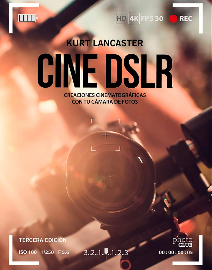 Cine-DSLR-libro-libro de Kurt Lancaster