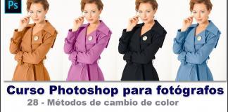 Curso Photoshop 28 – Métodos de cambio de color en Photoshop