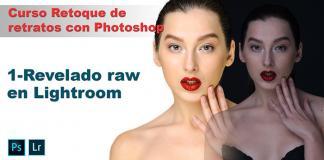 Curso Retoque de Retratos con Photoshop: 1 revelado raw completo curso de retoque de retratos- revelado raw