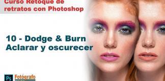 10 Curso Retoque Retratos con Photoshop – Dodge and Burn, relieve para tus retratos Dodge and burn para retrato