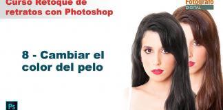 8 Curso Retoque Retratos con Photoshop – Cambiar el color del pelo cambiar el color del pelo