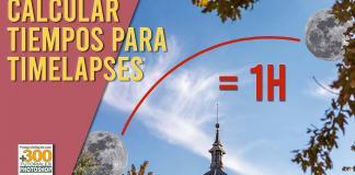 Tutorial. Calcular tiempos para timelapses: tiempo de grabación, lapso de toma, duración Calcular tiempos para timelapses