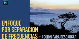 Tutorial: enfoque por separación de frecuencias + acción de Photoshop Enfoque por separación de frecuencias