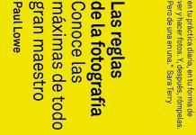 Las reglas de la fotografía, 177 consejos de maestros de siempre Las reglas de la fotografía