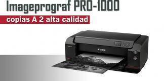 Prueba: Canon imagePROGRAF Pro 1000: excelentes copias de color y blanco y negro