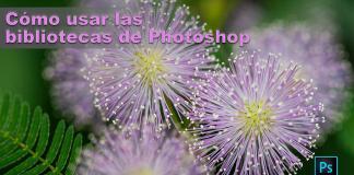 Tutorial: crear y usar Bibliotecas de Photoshop, un chute para la productividad Bibliotecas-Photoshop