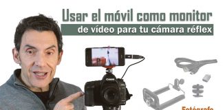 Usar el móvil como monitor de vídeo de tu cámara