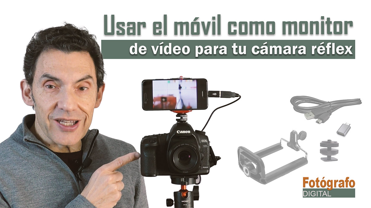 Usar el móvil como monitor de vídeo de tu cámara
