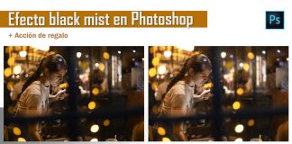 Efecto filtro black mist con Photoshop + acción de regalo