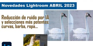 Novedades Lightroom abril 2023: impresionante reducción de ruido y mucho más